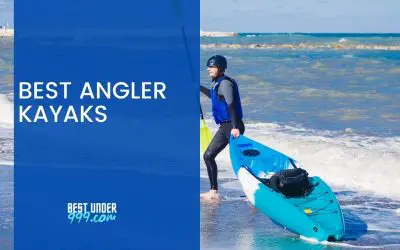 Best Angler Kayaks In 2022