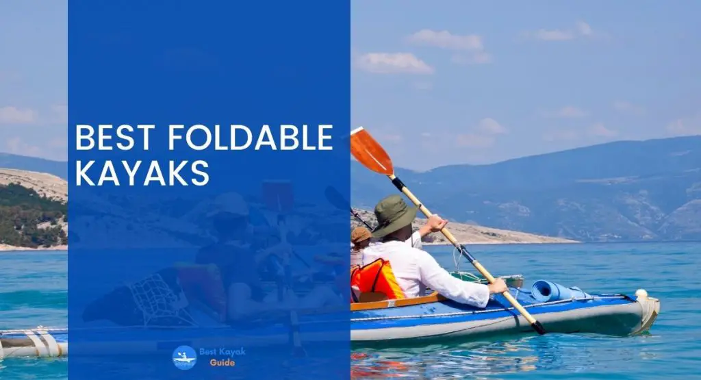 Best Foldable Kayaks