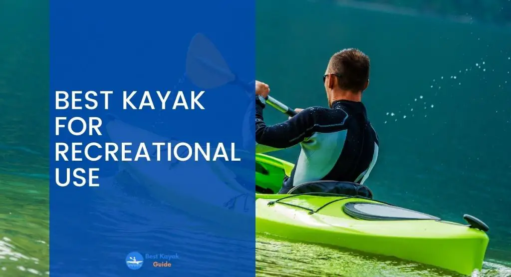 Best Kayak for Recreational Use