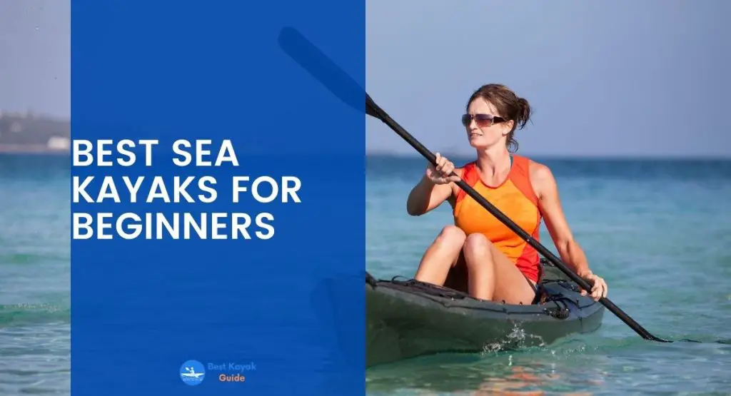 Best Sea Kayaks for Beginners
