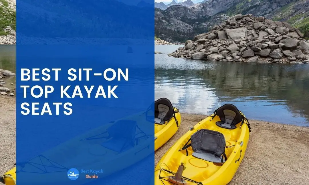 Best Sit-On Top kayak Seats in 2022
