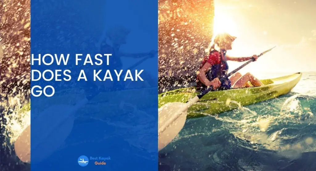 How Fast does a Kayak Go