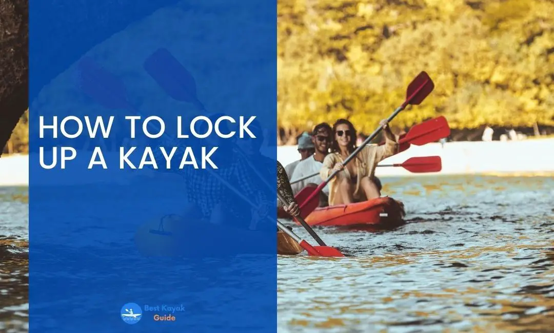 How to Lock Up A Kayak