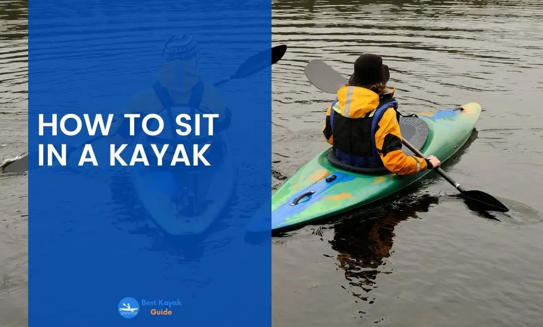 How to Sit In a Kayak
