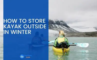 How to Store Kayak Outside in Winter