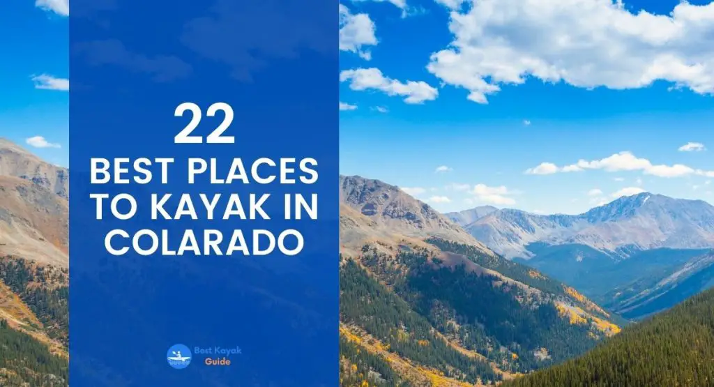 Best Places to Kayak in Colarado
