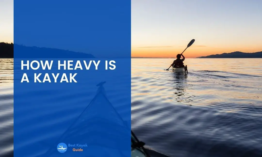 How Heavy is a Kayak