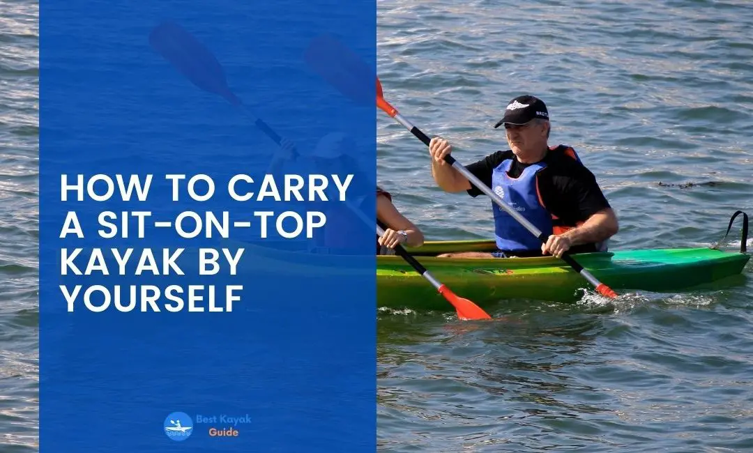 How to Carry a Sit-On-Top Kayak by Yourself