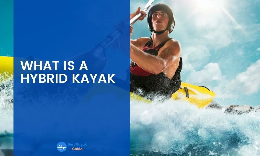 What is a Hybrid Kayak