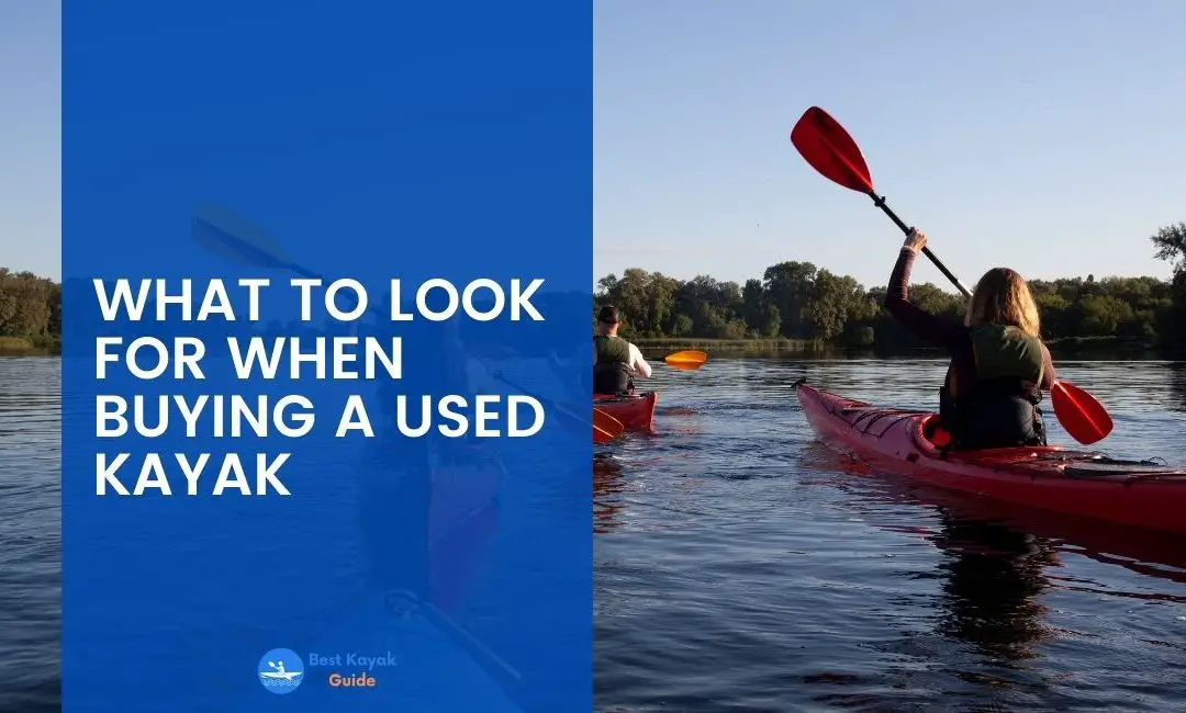 What to Look for When Buying a Used Kayak