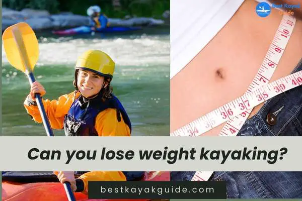 Can you lose weight kayaking?