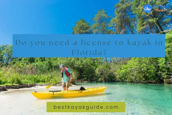 Do you need a license to kayak in Florida?