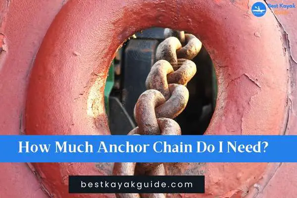 How Much Anchor Chain Do I Need?