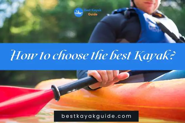 How to choose the best Kayak?