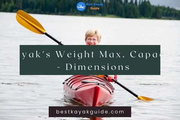 Kayak's Weight Max. Capacity - Dimensions