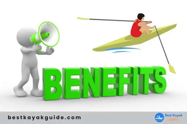 What are the benefits of kayaking?