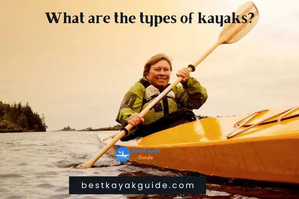 What are the types of kayaks?